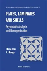 Book cover of Plates, Laminates And Shells: Asymptotic Analysis And Homogenization by Tomasz Lewinski