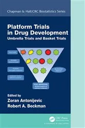 Book cover of Platform Trial Designs in Drug Development by Zoran Antonijevic