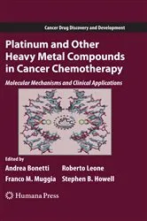 Book cover of Platinum and Other Heavy Metal Compounds in Cancer Chemotherapy by Andrea Bonetti