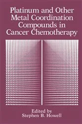 Book cover of Platinum and Other Metal Coordination Compounds in Cancer Chemotherapy by Stephen B. Howell