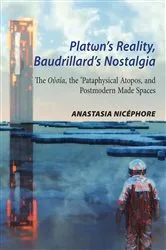 Book cover of Platωn’s Reality, Baudrillard’s Nostalgia by Anastasia Nicéphore