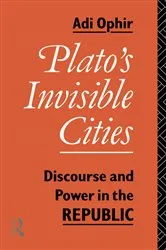 Book cover of Plato's Invisible Cities by Adi Ophir
