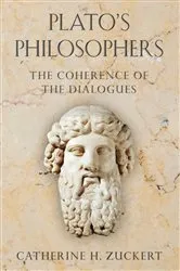 Book cover of Plato's Philosophers by Catherine H. Zuckert