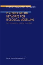 Book cover of Plausible Neural Networks for Biological Modelling by H.A. Mastebroek