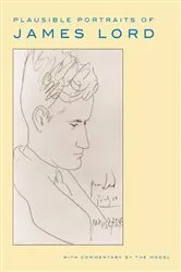 Book cover of Plausible Portraits of James Lord by James Lord