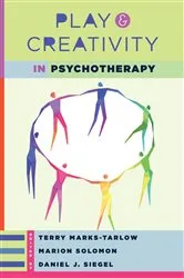 Book cover of Play and Creativity in Psychotherapy (Norton Series on Interpersonal Neurobiology) by Terry Marks-Tarlow