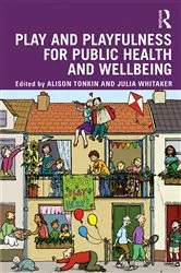 Book cover of Play and playfulness for public health and wellbeing by Alison Tonkin