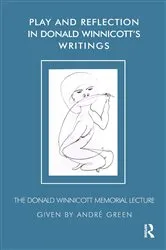 Book cover of Play and Reflection in Donald Winnicott's Writings by Andre Green
