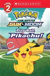 Book cover of Play Ball, Pikachu! (Pokémon: Scholastic Reader, Level 2) by Sonia Sander