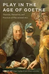 Book cover of Play in the Age of Goethe by Edgar Landgraf