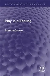 Book cover of Play is a Feeling by Brenda Crowe