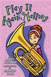 Book cover of Play It Again, Mallory by Laurie Friedman