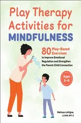 Book cover of Play Therapy Activities for Mindfulness by Melissa LaVigne