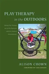Book cover of Play Therapy in the Outdoors by Sara Knight