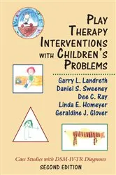 Book cover of Play Therapy Interventions with Children's Problems (2nd ed.) by Garry L. Landreth