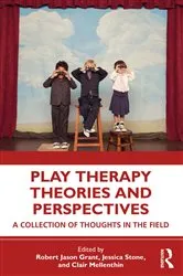 Book cover of Play Therapy Theories and Perspectives by Robert Jason Grant