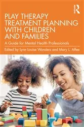 Book cover of Play Therapy Treatment Planning with Children and Families by Lynn Louise Wonders