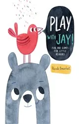 Book cover of Play with Jay! by Pascale Bonenfant