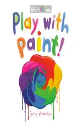 Book cover of Play with Paint! by Jenny Pinkerton