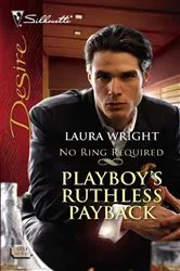 Book cover of Playboy's Ruthless Payback by Laura Wright