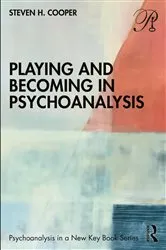 Book cover of Playing and Becoming in Psychoanalysis by Steven H. Cooper