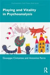 Book cover of Playing and Vitality in Psychoanalysis by Giuseppe Civitarese