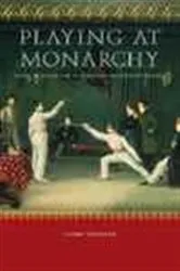 Book cover of Playing at Monarchy by Corry Cropper
