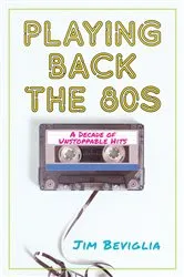 Book cover of Playing Back the 80s by Unknown