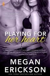 Book cover of Playing For Her Heart by Megan Erickson