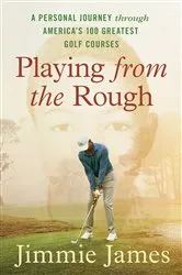 Book cover of Playing from the Rough by Jimmie James