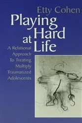 Book cover of Playing Hard at Life by Etty Cohen
