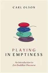 Book cover of Playing in Emptiness by Carl Olson