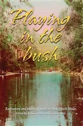 Book cover of Playing in the Bush by Richard White
