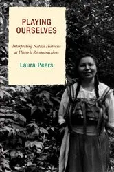 Book cover of Playing Ourselves by Laura Peers