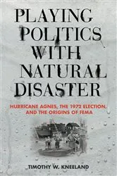 Book cover of Playing Politics with Natural Disaster by Timothy W. Kneeland