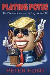 Book cover of Playing POTUS by Funt