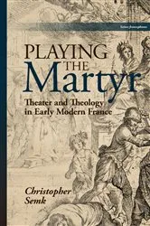 Book cover of Playing the Martyr by Christopher Semk