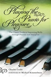 Book cover of Playing the Piano for Pleasure by Charles Cooke