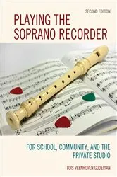 Book cover of Playing the Soprano Recorder (2nd ed.) by Lois Veenhoven Guderian