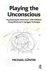 Book cover of Playing the Unconscious by Michael Gunter