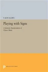 Book cover of Playing with Signs by V. Kofi Agawu