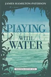 Book cover of Playing with Water by James Hamilton-Paterson