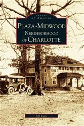 Book cover of Plaza-Midwood Neighborhood of Charlotte by Jeff Byers