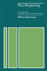 Book cover of Plea Bargaining by Milton Heumann