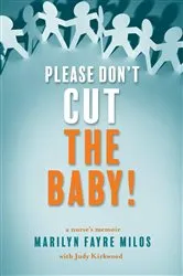 Book cover of Please Don't Cut the Baby! by Marilyn Fayre Milos