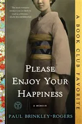 Book cover of Please Enjoy Your Happiness by Paul Brinkley-Rogers