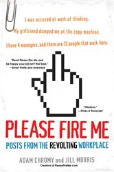 Book cover of Please Fire Me: by Unknown