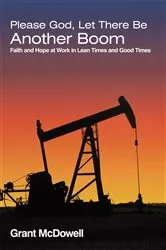Book cover of Please God, Let There Be Another Boom by Grant McDowell