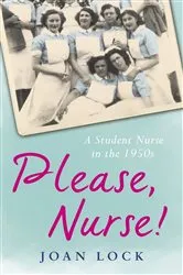 Book cover of Please, Nurse! by Joan Lock