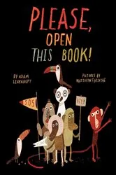 Book cover of Please, Open This Book! by Adam Lehrhaupt